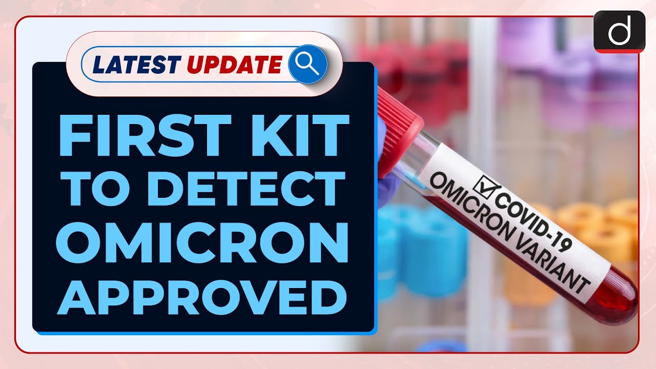 First Kit To Detect Omicron Approved Latest update Drishti IAS