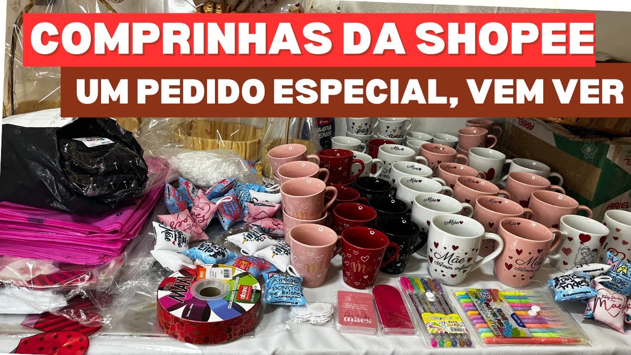 COMPRINHAS DA SHOPEE | COM PEDIDO ESPECIAL DIA DAS MÃES