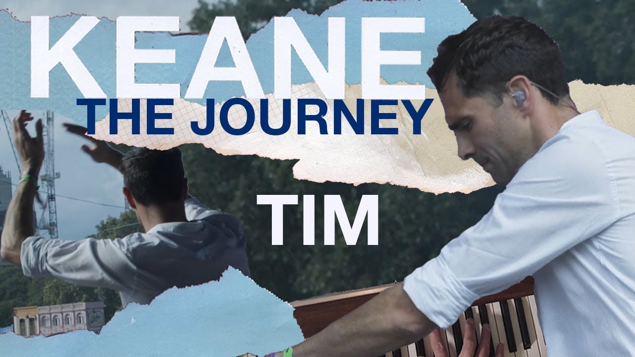 Keane Cause and Effect The Journey Episode 1 Tim YouTube