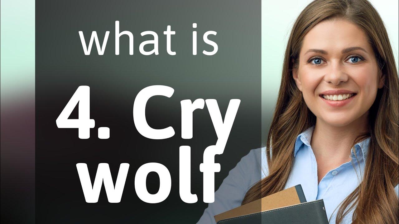 Understanding the Phrase "Cry Wolf" A Guide for English Learners YouTube