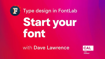 101. Start your font. Type design in FontLab 7 with Dave Lawrence