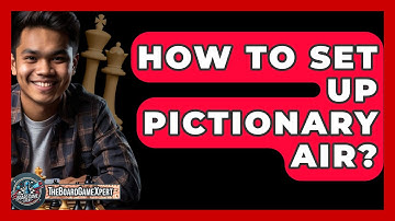 How To Set Up Pictionary Air? - The Board Game Xpert