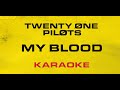 Twenty one pilots  my blood karaoke