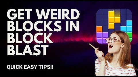 How to Get Rare and Weird Blocks in Block Blast : Secrets to Unique Gameplay - Here