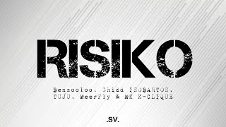 RISIKO - Benzooloo, Ghidd ISOBAHTOS, TUJU, MeerFly & MK K-CLIQUE (Lirik)