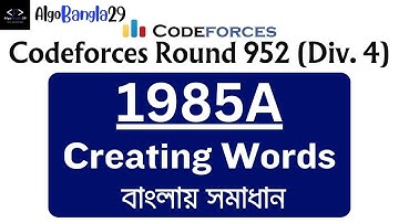 A. Creating Words | Codeforces Round 952 (Div. 4) | বাংলায় সমাধান | 1985A | Codeforces Contest Solve
