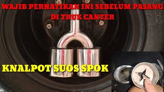 Gagal pasang knalpot suos di truk canter