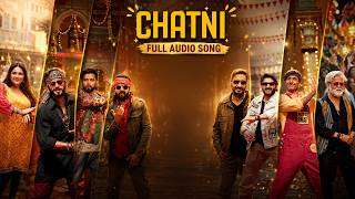Dhamaal 4: CHATNI (Song) | Ajay Devgn, Arshad,Ritiesh, Jaaved, Ravi Kishan | Neelkamal, Aditya,Mamta