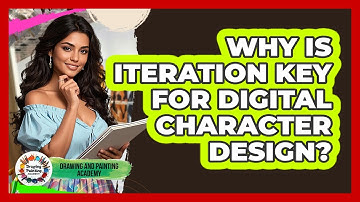 Why Is Iteration Key For Digital Character Design? - Drawing and Painting Academy