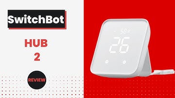 Transform Your Home into a Smart Home: SwitchBot Hub 2 Review