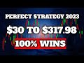 Perfect Strategy 2023 - $30 to $317.98 - 100% Win Guaranteed