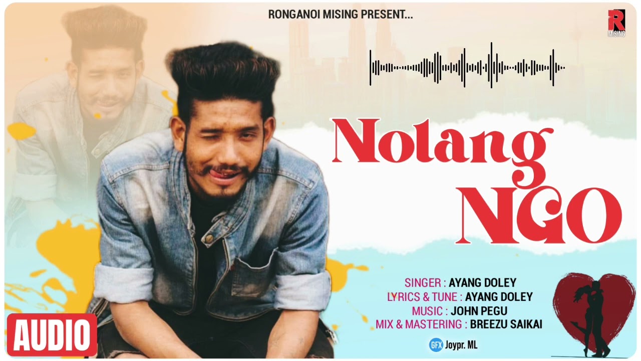 Nolang Ngo  Ayang Doley  New Mising Romantic Song 2022