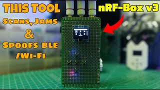 How to Build nRF Box v3 | This nRF Box v3 Can Scan, Jam &amp; Spoof BLE/WiFi