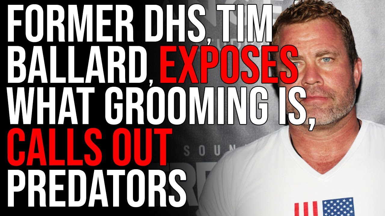 Former DHS, Tim Ballard, EXPOSES What Grooming Is, Calls Out Predators In Schools