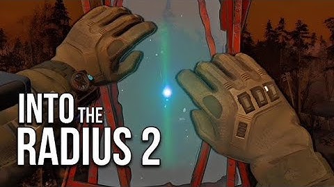 Into The Radius 2 | Grinding HARD To Reach Security Level 2!!!