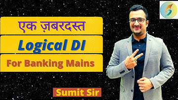 Logical DI For Bank Exams | Data Interpretation Aptitude Questions Tricks | Sumit Sir Academy Maths