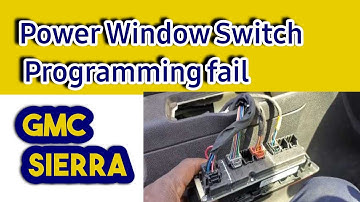 Gmc Sierra Power Window Switch Programming fail No Tech Suport Why