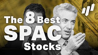 These Are The 8 Best SPACs To Buy Right Now