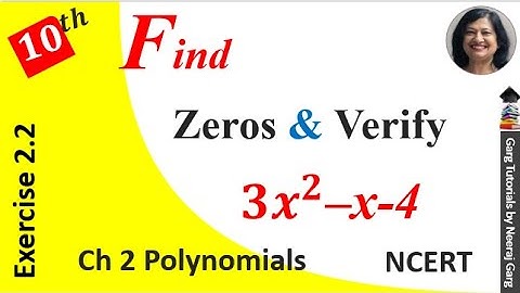 Find the zeros of quadratic polynomial 3x2-x-4 | Find the zeros of 3x2-x-4 |  | Ex 2.2 Class 10 Q1
