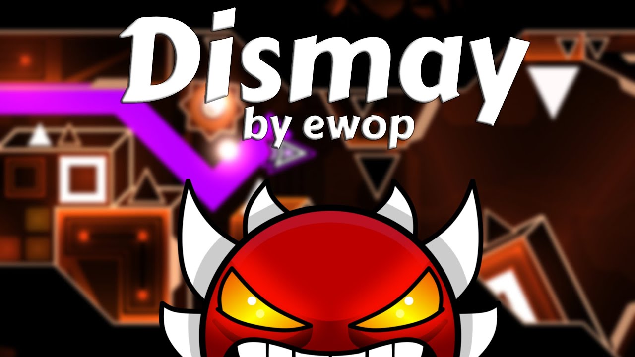 Dismay 100% (Extreme Demon) by ewop [Geometry Dash] - YouTube