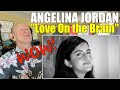 Angelina Jordan Reactions A-Z #68: "Love On the Brain"