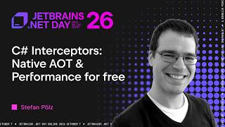 C# Interceptors: Native AOT & Performance for Free | Stefan Pölz | .NET Day 2026