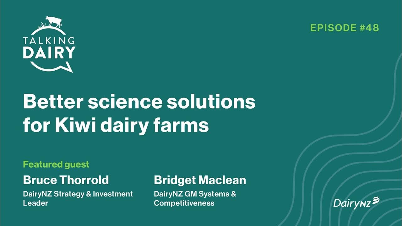 Talking Dairy Better science solutions for Kiwi dairy farms Ep. 48 YouTube