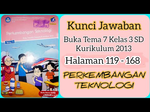 jawaban-buku-tema-7-kelas-3-sd-halaman-119-168-perkembangan-teknologi-kurikulum-2013-#kuncijawaban