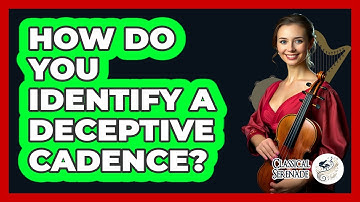 How Do You Identify A Deceptive Cadence?