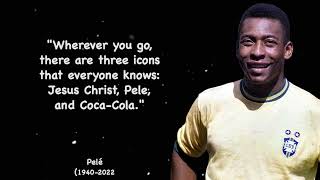 The 30 Best Pele quotes