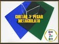 (TRUCO) PARA CORTAR Y PEGAR METACRILATO DE FORMA SENCILLA (ACUARIOS)