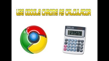How To Use Google Chrome As Calculator