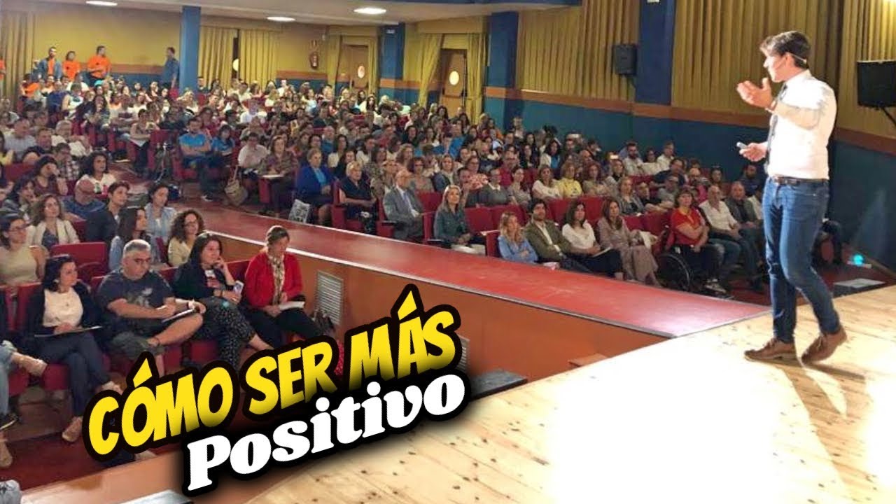 Conferencia: 10 pasos para convertirte en una persona positiva. - YouTube