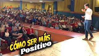 Conferencia: 10 pasos para convertirte en una persona positiva.