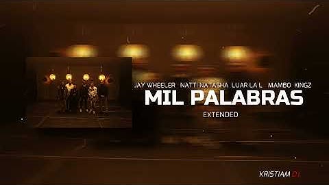 Mil Palabras - Jay Wheeler, Natti Natasha, Luar La L ft Dj Luian, Mambo Kingz (extended remix)