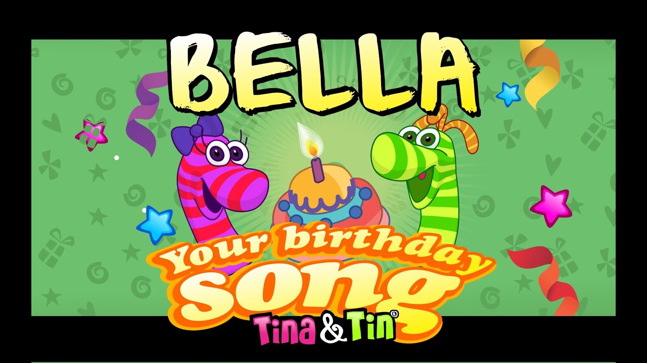 Tina Tin Happy Birthday BELLA YouTube
