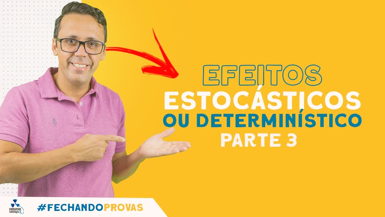 EFEITOS ESTOCÁSTICOS OU DETERMINÍSTICOS - Parte 3 - Inscrições Abertas ...