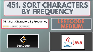 Leetcode | 451. Sort Characters By Frequency | Medium | Java [2 Methods]