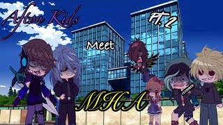 //Afton kids meets MHA//Part 2// Animation gacha // Read desc! //Todobakudeku//Kirikami/Kamikiri//