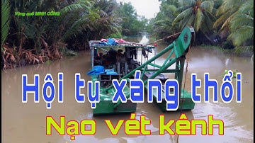 Thi công nạo vét công trình TRÀ VINH với đường ống dài lên bùn khủng | Vùng quê MINH CÔNG