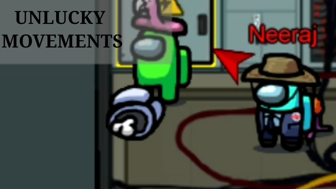 UNLUCKY MOVEMENTS / Among US / Noob Lad Gaming