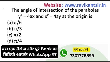 The angle of intersection of the parabolas y² = 4ax and x² = 4ay at the origin is(a) π/6(b) π/3(c) π