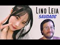 Lino Leia | Saudade | REACCI&Oacute;N (reaction)