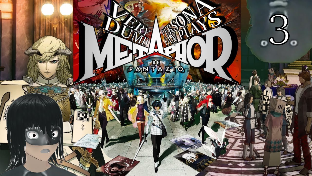 Louis' Soiree - Very Dumb Persona Fan plays Metaphor: ReFantazio | Part 3