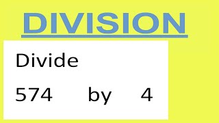 Divide     574      by     4