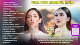 Kumpulan Lagu Rohani Tuhan Yesus Menghibur Hatiku| Lagu Rohani Terbaik  2024| NONSTOP 2JAM