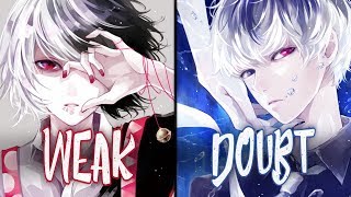 Nightcore - Weak x Doubt (Switching Vocals)