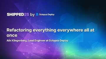 Refactoring everything everywhere all at once