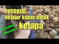 Tutorial belajar kupas batok kelapa