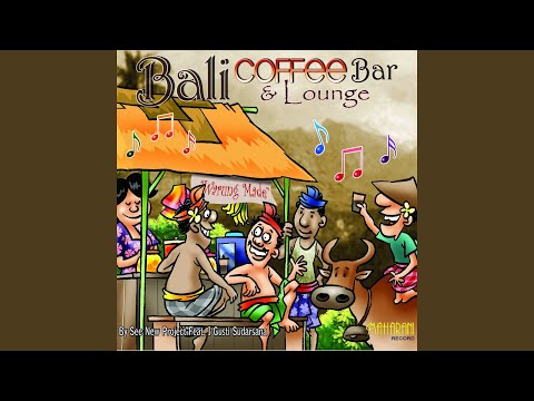 Bali Coffee Bar & Lounge (feat. I Gusti Sudarsana)